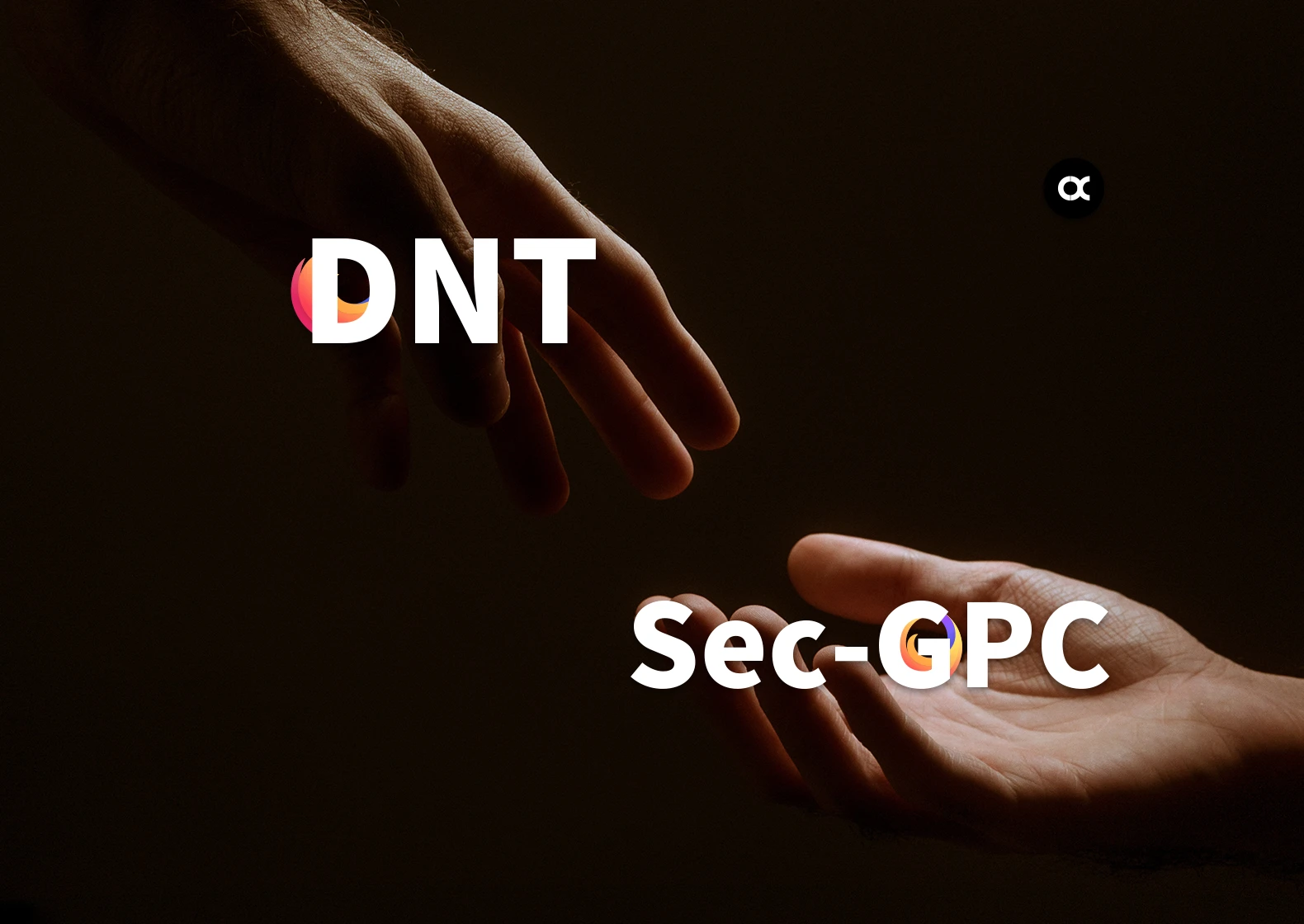 Sec-GPC 在 Firefox  得到了支持, 那 DNT 怎么样了?